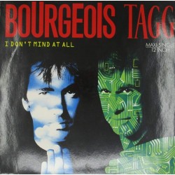 Пластинка Bourgeois Tagg I Don't Mind At All (45 RPM)